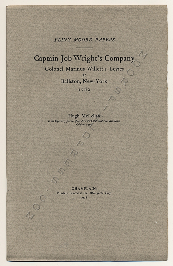 Pliny Moore Papers: Captain Job Wrights Company:
                Colonel Marinus Willetts Levies, 1782